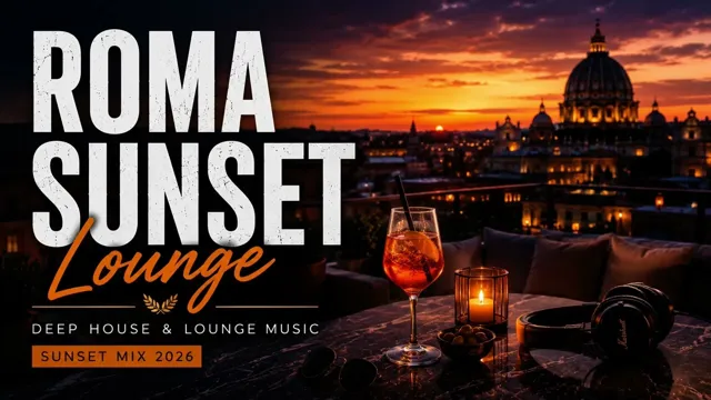Video: Rome Sunset Deep House 2026 | Theo NOSTOS | Italian Chill House, Dolce Vita & Summer Lounge